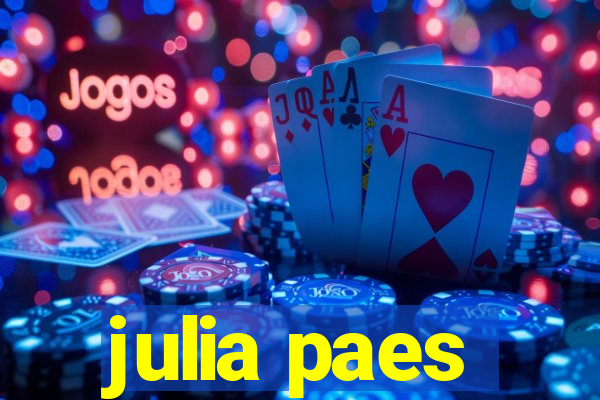 julia paes